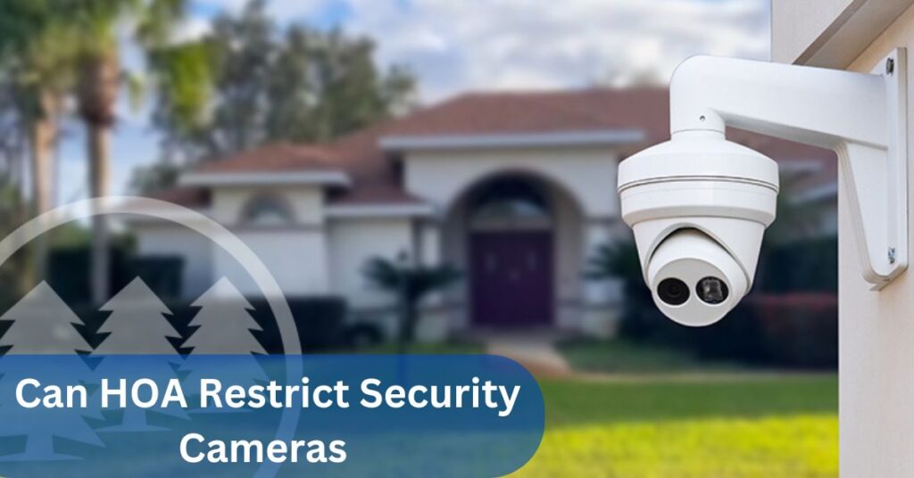 Can HOA Restrict Security Cameras