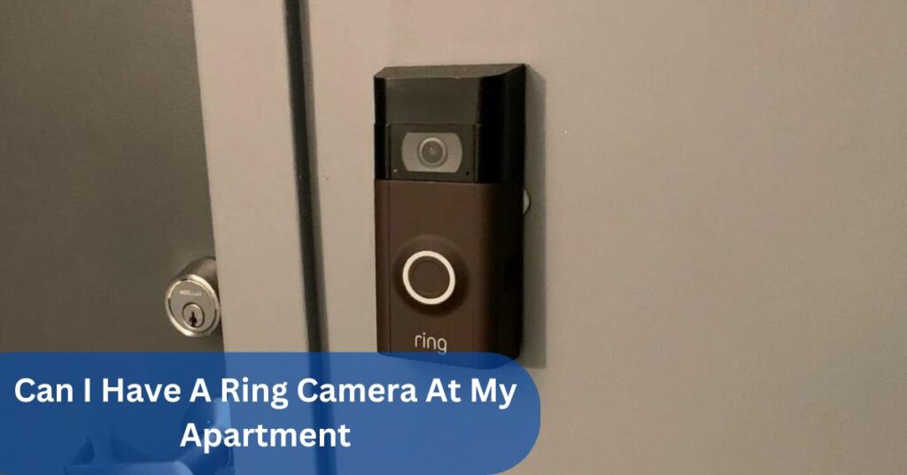 Can I Have A Ring Camera At My Apartment