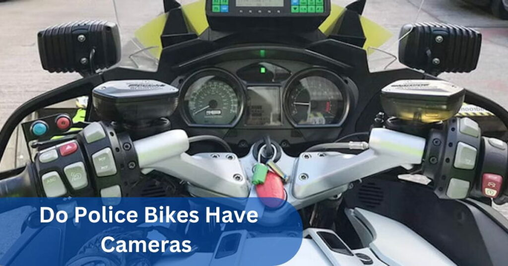 Do Police Bikes Have Cameras